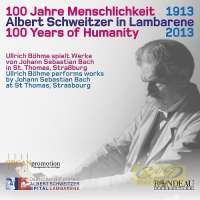 WYCOFANY    100 Jahre Menschlichkeit - Albert Schweitzer in Lambarene 1913-2013